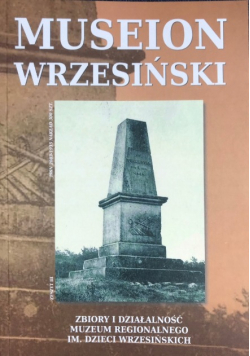 Museion wrzesiński. Zbiory i działalność Muzeum