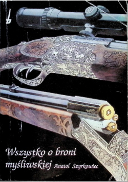 Wszystko o broni myśliwskiej