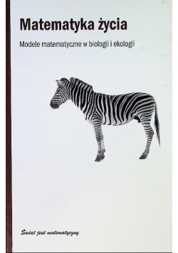 Matematyka życia modele matematyczne w biologii i ekologii