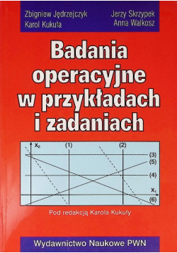 Badania operacyjne w przykładach i zadaniach