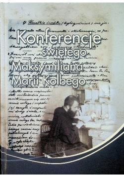 Konferencje świętego Maksymiliana Marii Kolbego