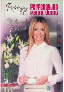 Perfekcyjny rok z Perfekcyjną panią domu