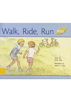Walk, Ride, Run