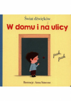 Świat dźwięków. W domu i na ulicy