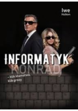 Informatyk - klik kłamstwa, klik grozy