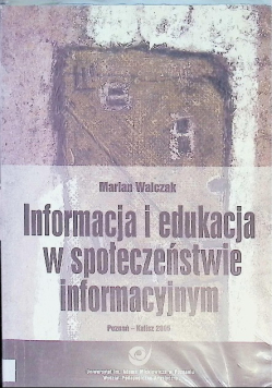 Informacja i edukacja w społeczeństwie informacyjnym