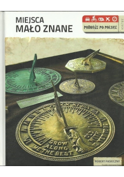 Miejsca mało znane Podróże po Polsce