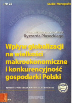 Wpływ globalizacji na wielkości makroekonomiczne i konkurencyjność gospodarki Polski