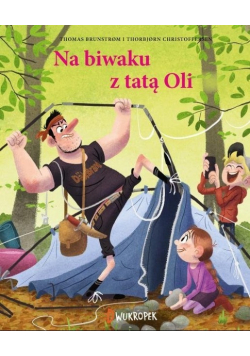 Z tatą Oli na biwaku