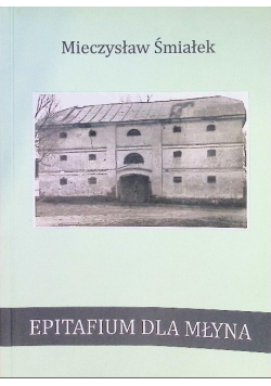 Epitafium dla młyna