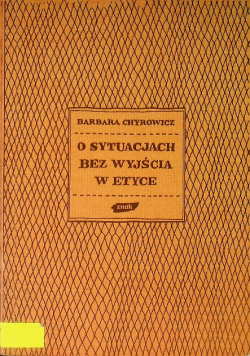 O sytuacjach bez wyjścia w etyce
