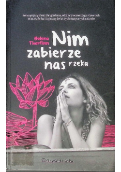 Nim zabierze nas rzeka