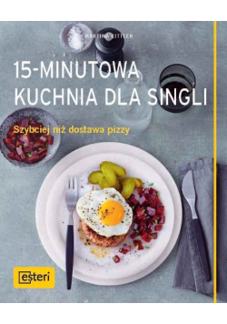 15-minutowa kuchnia dla singli: Szybciej niż dosta