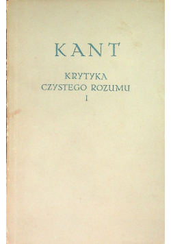 Krytyka czystego Rozumu Tom  I