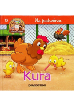 Wesoła Farma Tom 13 Na Podwórzu Kura
