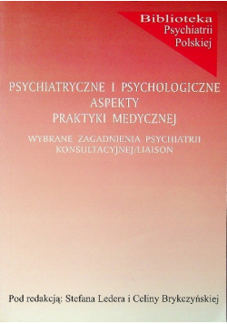 Psychiatryczne i psychologiczne aspekty praktyki medycznej