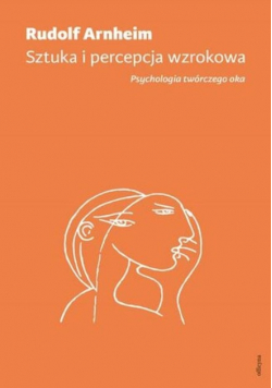 Sztuka i percepcja wzrokowa: psychologia..