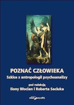 Poznać Człowieka Szkice Z Antropologii Psychoanalizy