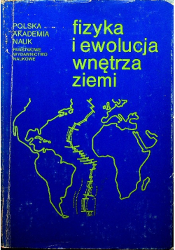 Fizyka i ewolucja wnętrza ziemi Część 1