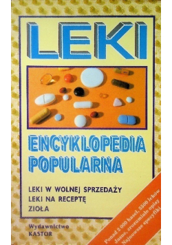 Leki Encyklopedia popularna leki w wolnej sprzedaży, leki na receptę, zioła