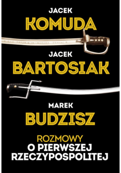 Rozmowy o Pierwszej Rzeczypospolitej