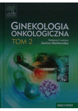 Ginekologia onkologiczna Tom 2