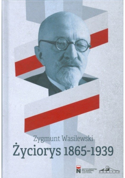 Życiorys 1865 - 1939