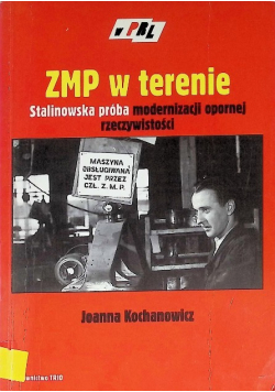 ZMP w terenie Stalinowska próba modernizacji opornej rzeczywistości