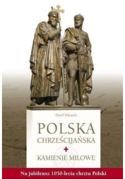 Polska chrześcijańska Kamienie milowe