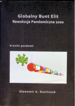 Globalny Bunt Elit Rewolucja Pandemiczna 2020