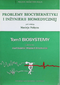 Problemy biocybernetyki i inżynierii biomedycznej Tom 1 Biosystemy