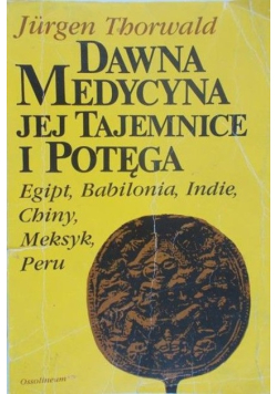 Dawna medycyna, jej tajemnice i potęga