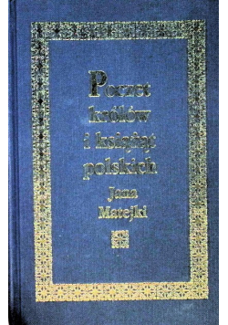 Poczet królów i książąt polskich Jana Matejki