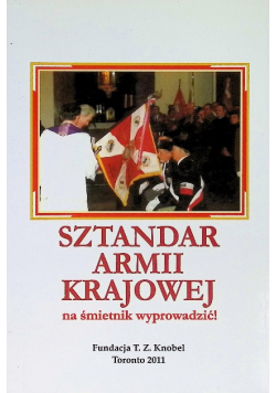 Sztandary Armii Krajowej na śmietnik wyprowadzić!