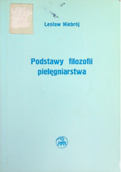 Podstawy filozofii pielęgniarstwa