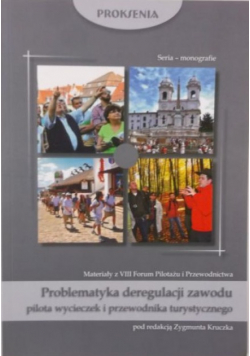 Problematyka deregulacji zawodu pilota wycieczek i przewodnika turystycznego