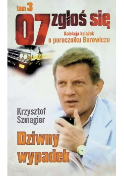 07 zgłoś się Tom 3 Dziwny wypadek