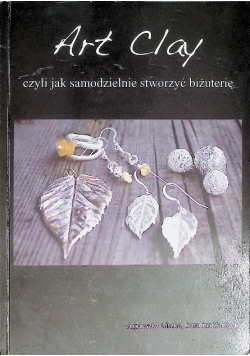 Art clay czyli samodzielne stworzyć biżuterie