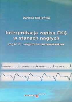Interpretacja zapisu EKG w stanach nagłych Część 5 migotanie przedsionków