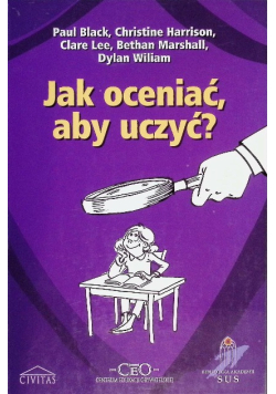 Jak oceniać, aby uczyć?
