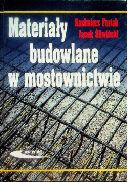 Materiały budowlane w mostownictwie
