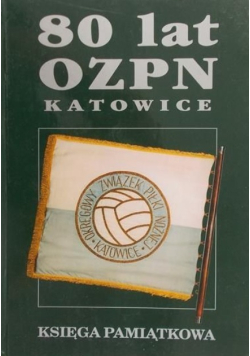 80 lat OZPN Katowice