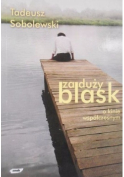 Za duży blask o kinie współczesnym