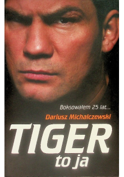 Tiger to ja