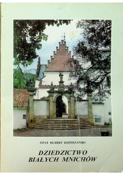 Dziedzictwo Białych Mnichów