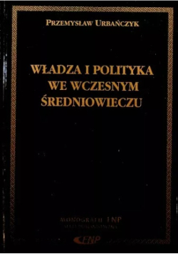 Władza i polityka we wczesnym średniowieczu