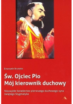 Św Ojciec Pio Mój kierownik duchowy
