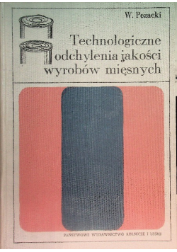 Technologiczne odchylenia jakości wyrobów mięsnych