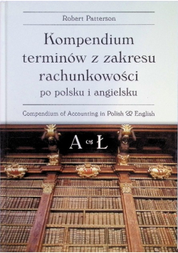 Kompendium terminów z zakresu rachunkowości po polsku i angielsku A-Ł