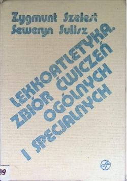 Lekkoatletyka zbiór ćwiczeń ogólnych i specjalnych